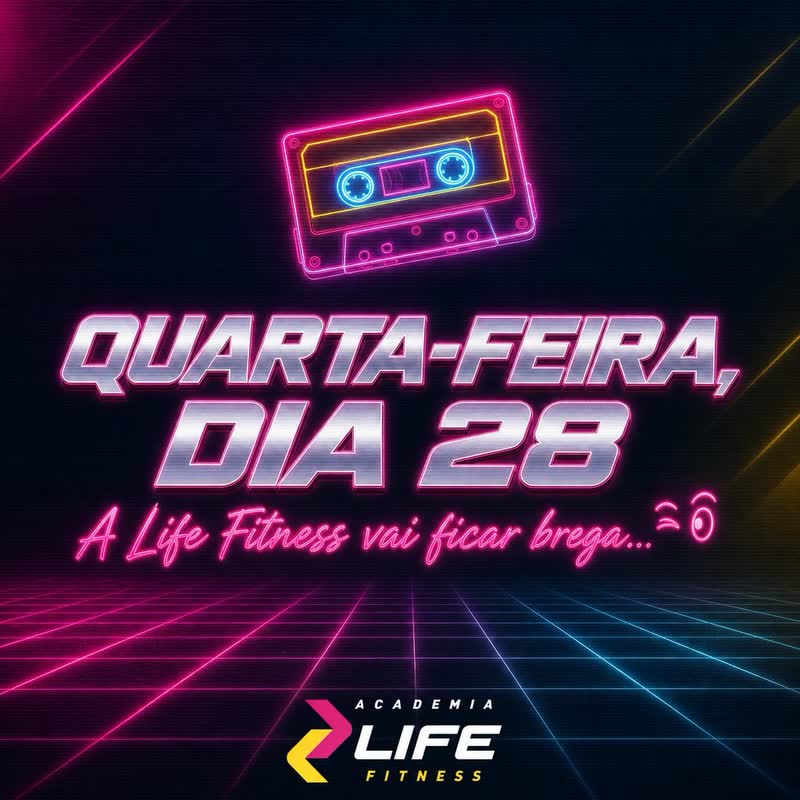 Cartaz: Quarta-feira, dia 28, a Life Fitness vai ficar brega